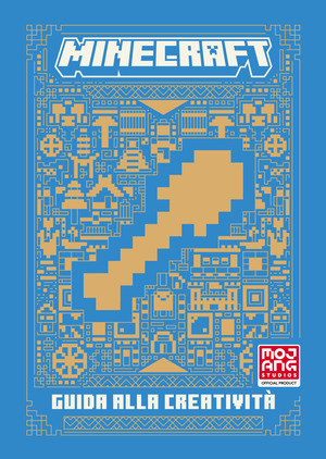 Minecraft. Guida alla creatività. Nuova ediz.
