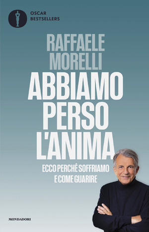 Abbiamo perso l'anima. Ecco perché soffriamo e come guarire