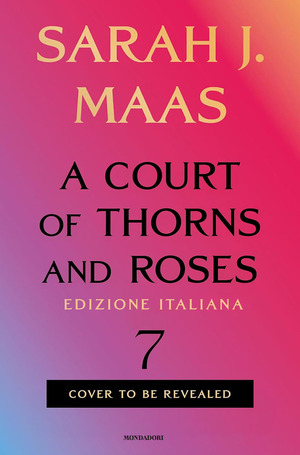 A court of thorns and roses. Ediz. italiana