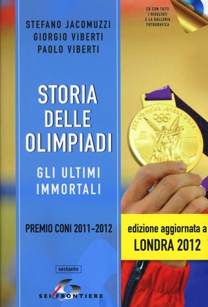 Storia delle Olimpiadi. Con CD-ROM