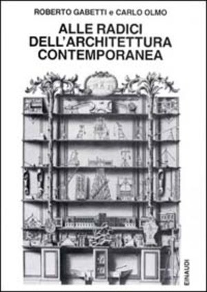 Alle radici dell'architettura contemporanea