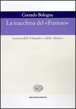 La macchina del «Furioso». Lettura dell'«Orlando» e delle «Satire»