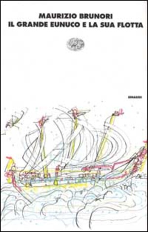 Il grande eunuco e la sua flotta