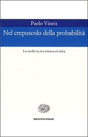 Nel crepuscolo della probabilità. La medicina tra scienza ed etica