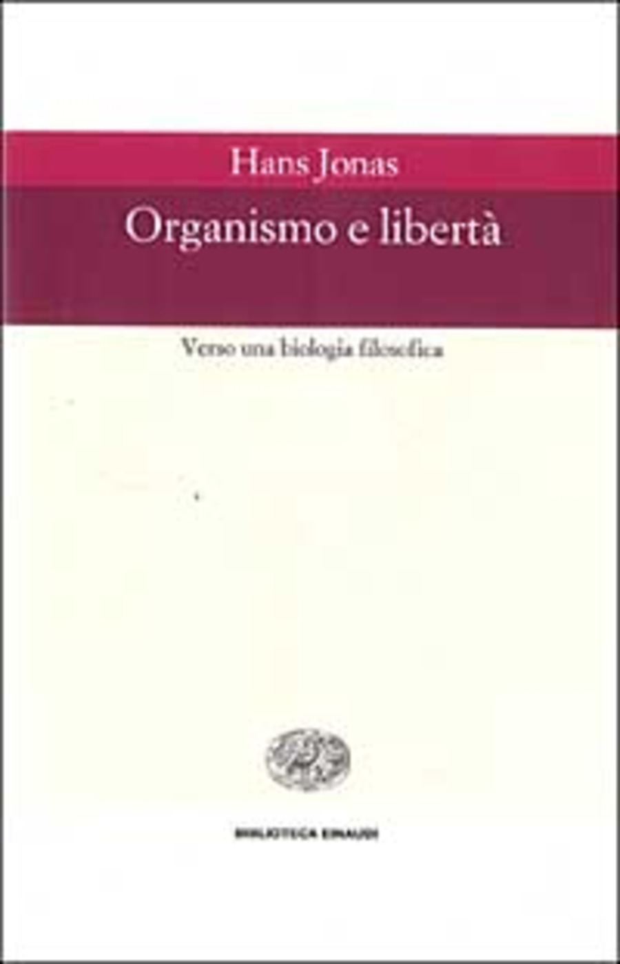 Organismo e libertà. Verso una biologia filosofica