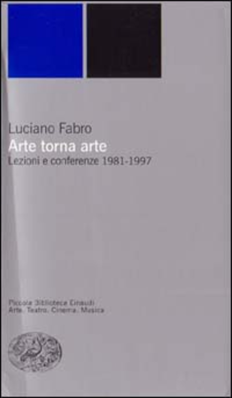 Arte torna arte. Lezioni e Conferenze 1981-1997