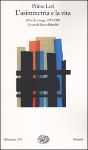 L' asimmetria e la vita. Articoli e saggi 1955-1987