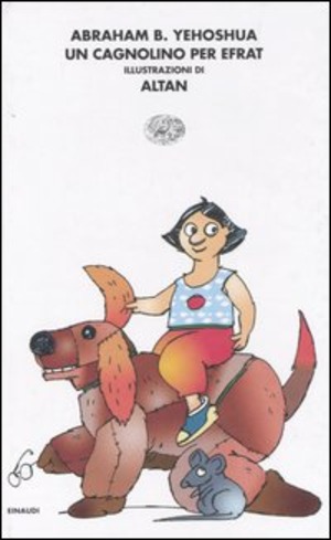 Un cagnolino per Efrat-Il topolino di Tamar e Gaia. Ediz. illustrata