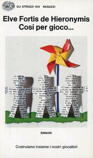 Così per gioco... Costruiamo insieme i nostri giocattoli con materiali di riciclo