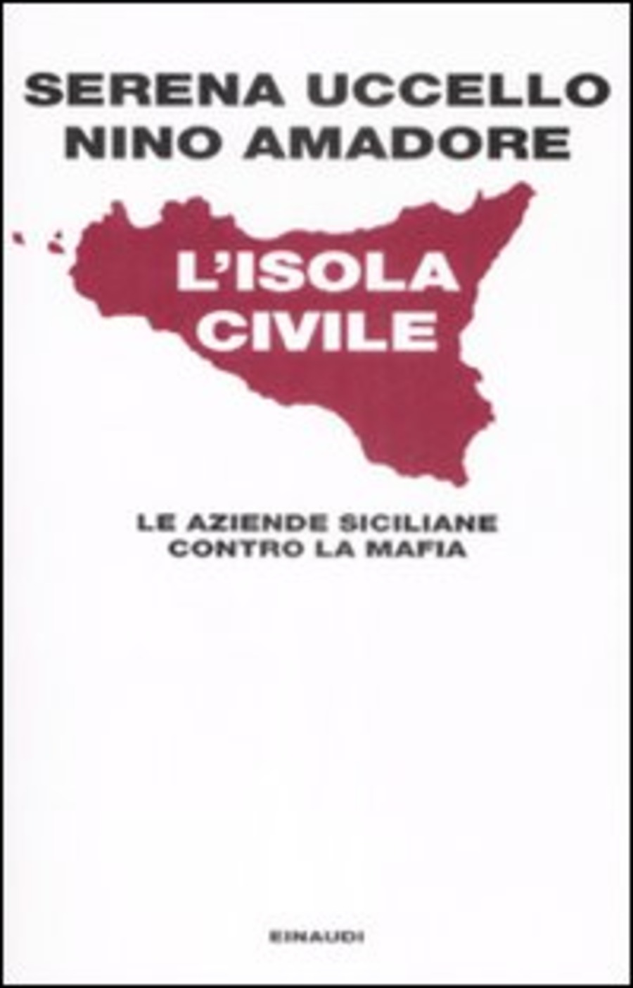 L' isola civile. Le aziende siciliane contro la mafia