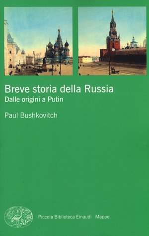Breve storia della Russia. Dalle origini a Putin Breve storia della Russia. Dalle origini a Putin