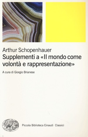 Supplementi a «Il mondo come volontà e rappresentazione»