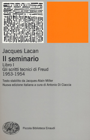 Il seminario. Libro I. Gli scritti tecnici di Freud (1953-1954)