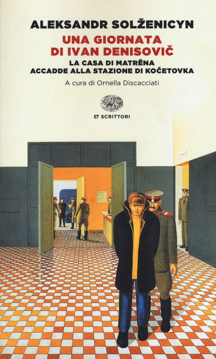 Una giornata di Ivan Denisovic-La casa di Matrëna-Accadde alla stazione di Kocetovka. Ediz. integrale Una giornata di Ivan Denisovic-La casa di Matrëna-Accadde alla stazione di Kocetovka. Ediz. integrale
