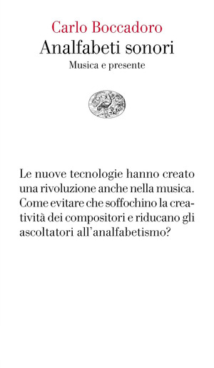 Analfabeti sonori. Musica e presente
