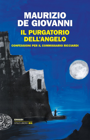 Il purgatorio dell'angelo. Confessioni per il commissario Ricciardi Il purgatorio dell'angelo. Confessioni per il commissario Ricciardi
