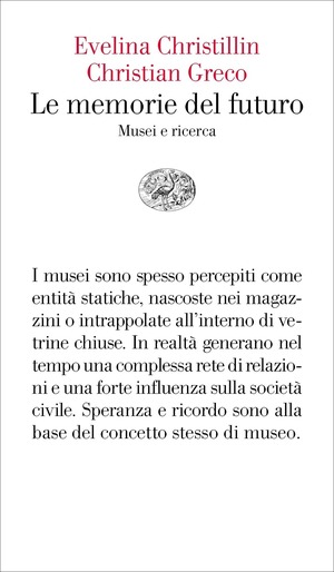 Le memorie del futuro. Musei e ricerca