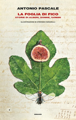 La foglia di fico. Storie di alberi, donne, uomini La foglia di fico. Storie di alberi, donne, uomini