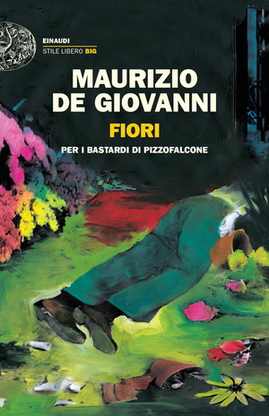 Fiori per i Bastardi di Pizzofalcone Fiori per i Bastardi di Pizzofalcone