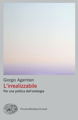 L' irrealizzabile. Per una politica dell’ontologia