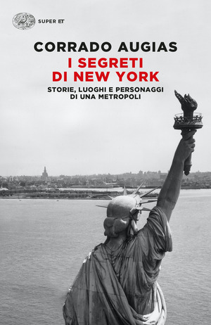 I segreti di New York. Storie, luoghi e personaggi di una metropoli I segreti di New York. Storie, luoghi e personaggi di una metropoli
