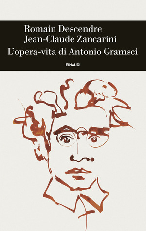 L' opera-vita di Antonio Gramsci