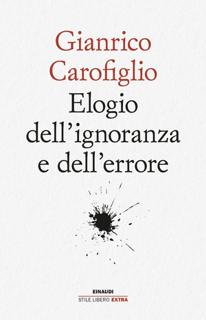 Elogio dell'ignoranza e dell'errore Elogio dell'ignoranza e dell'errore