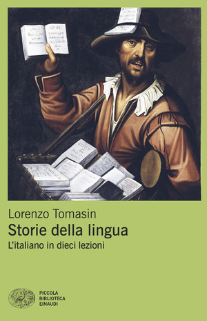 Storie della lingua. L'italiano in dieci lezioni