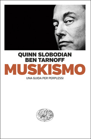 Muskismo. Una guida per perplessi
