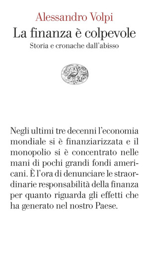 La finanza è colpevole. Storia e cronache dall'abisso