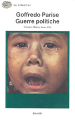 Guerre politiche. Vietnam, Biafra, Laos e Cile
