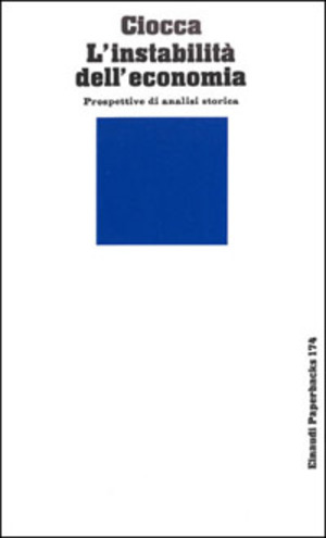 L' instabilità dell'economia. Prospettive di analisi storica
