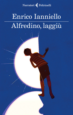 Alfredino, laggiù Alfredino, laggiù