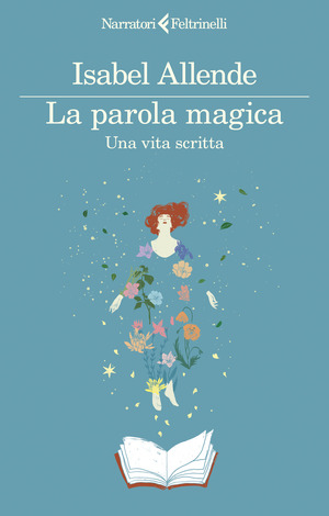 La parola magica. Una vita scritta