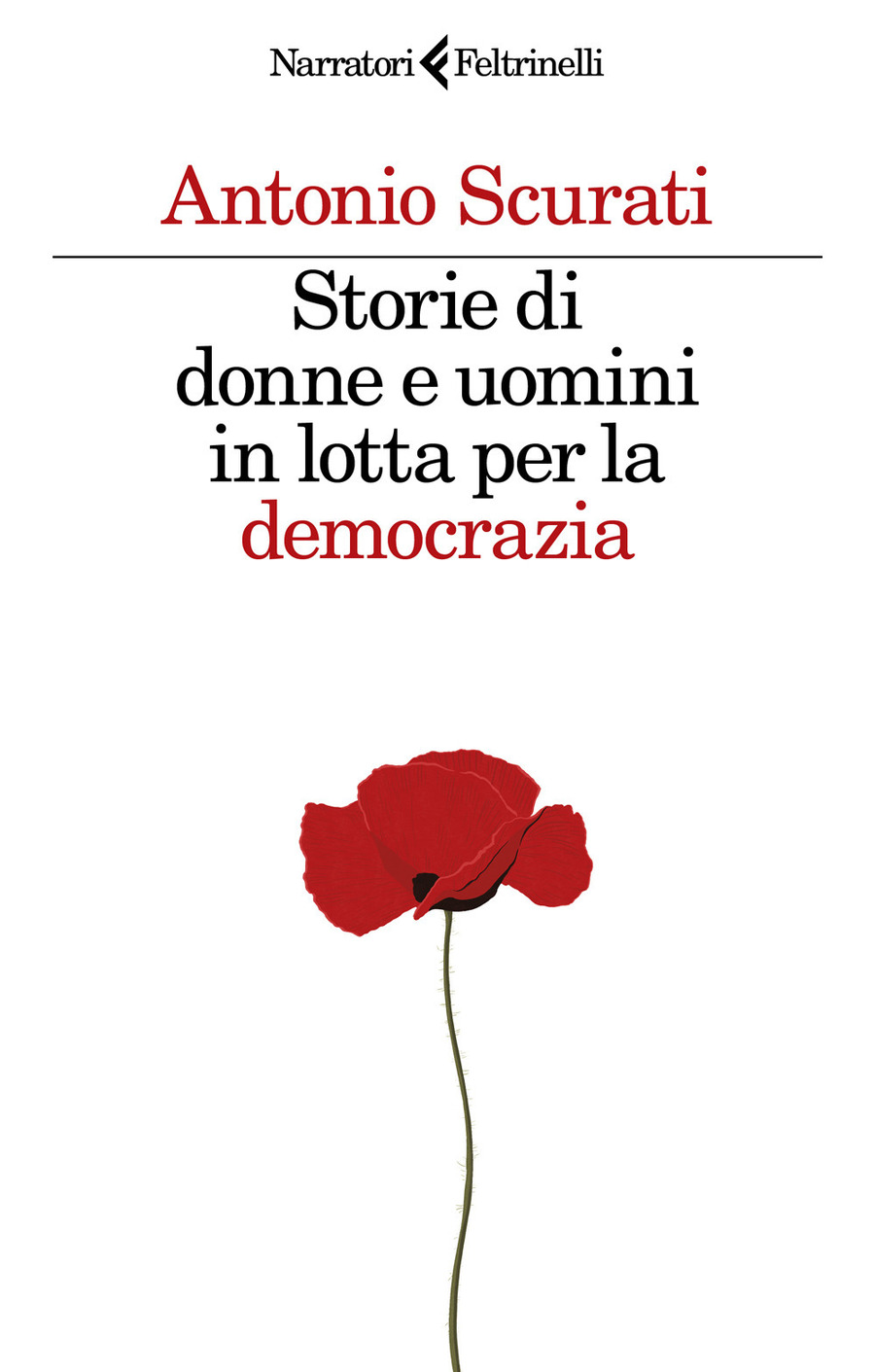 Storie di donne e uomini in lotta per la democrazia