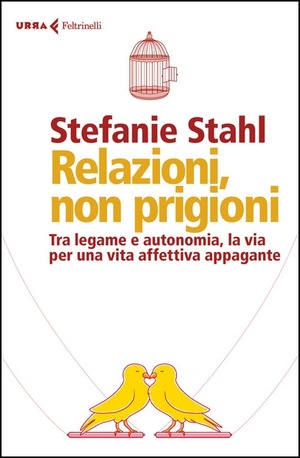 Relazioni, non prigioni. Tra legame e autonomia, la via per una vita affettiva appagante