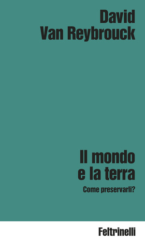 Il mondo e la terra. Come preservarli?