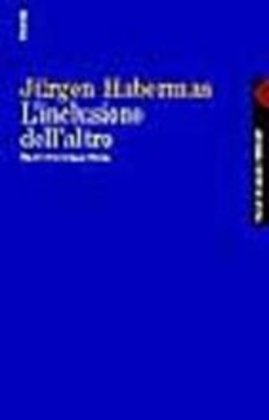 L' inclusione dell'altro. Studi di teoria politica