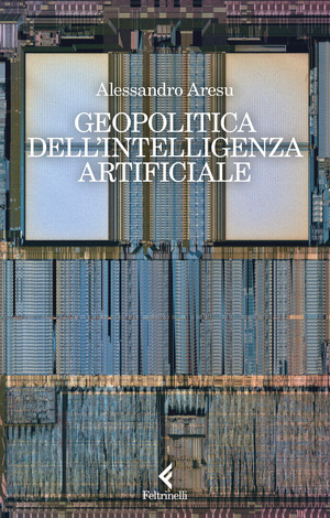 Geopolitica dell'intelligenza artificiale Geopolitica dell'intelligenza artificiale