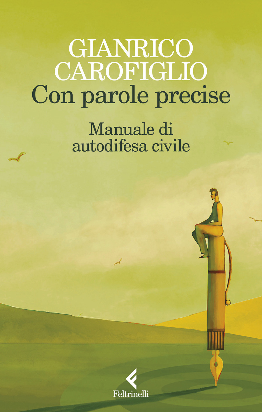Con parole precise. Manuale di autodifesa civile Con parole precise. Manuale di autodifesa civile