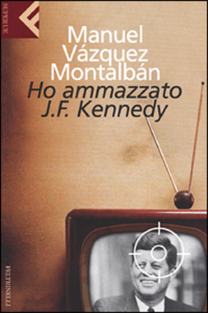 Ho ammazzato J.F. Kennedy