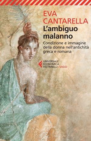 L' ambiguo malanno. La donna nell'antichità greca e romana