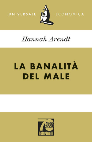 La banalità del male. Ediz. 70° anniversario