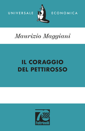 Il coraggio del pettirosso. Ediz. 70° anniversario