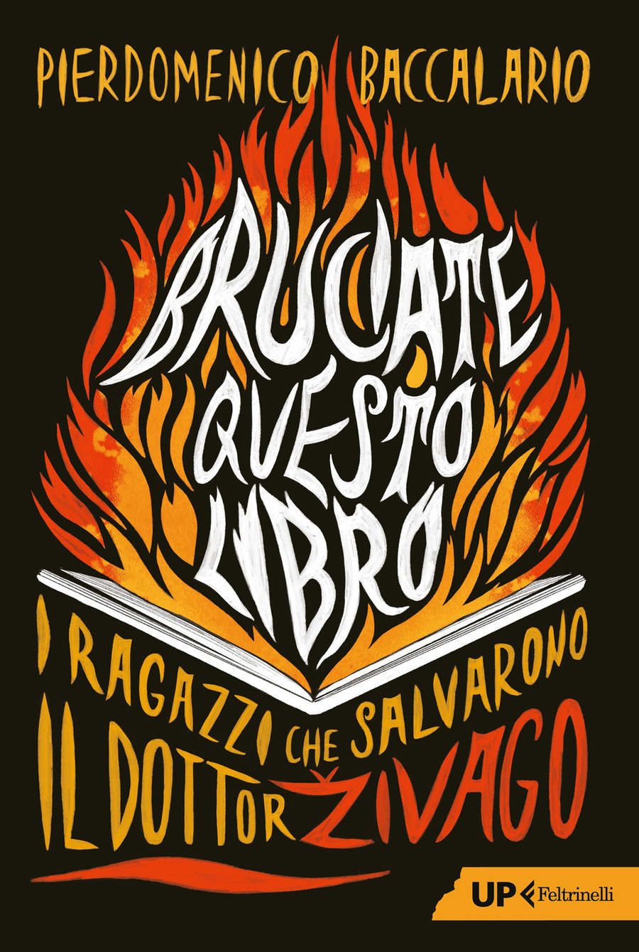 Bruciate questo libro. I ragazzi che salvarono Il dottor Zivago Bruciate questo libro. I ragazzi che salvarono Il dottor Zivago