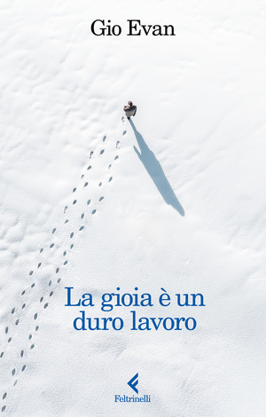 La gioia è un duro lavoro