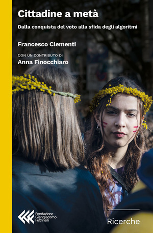 Cittadine a metà. Dalla conquista del voto alla sfida degli algoritmi