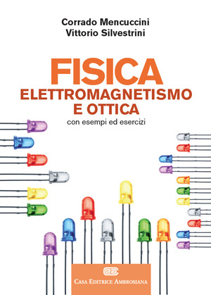 Fisica 2. Elettromagnetismo e ottica. Con Contenuto digitale (fornito elettronicamente)