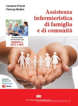 Assistenza infermieristica di famiglia e di comunità. Pianificazione dell'assistenza con NANDA-I, NOC e NIC. Con e-book
