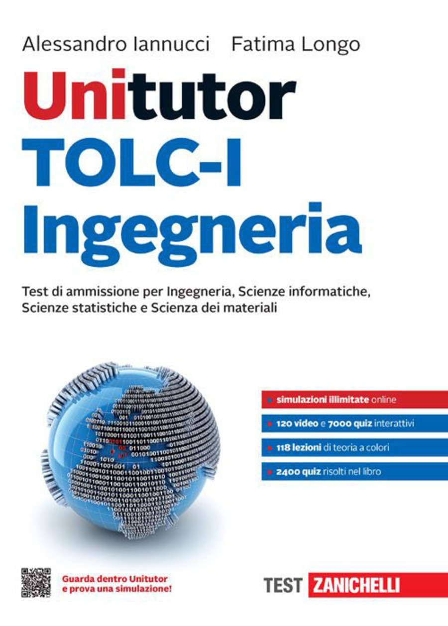 Unitutor TOLC-I Ingegneria. Test di ammissione per Ingegneria, Scienze  informatiche, Scienze statistiche e Scienza dei materiali. Con e-book